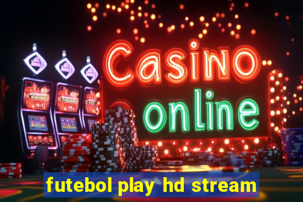 futebol play hd stream